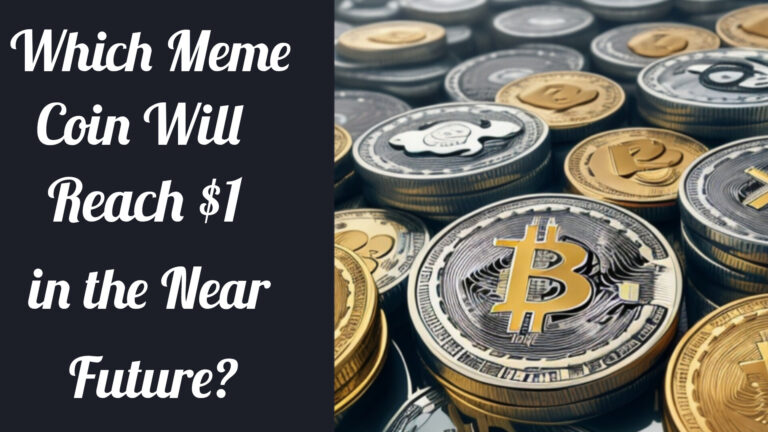Which Meme Coin Will Reach $1 in the Near Future?