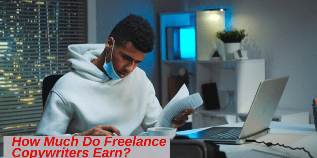 How Much Do Freelance Copywriters Earn?